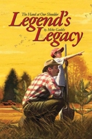 Legend's Legacy: The Hand at our Shoulder 0979485363 Book Cover