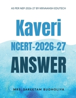 KAVERI NCERT 2026-27: SOLUTION BOOK BY KRIVAANSH EDUTECH B0GYJTJJVD Book Cover