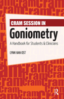 Cram Session in Goniometry: A Handbook for Students and Clinicians 1556428987 Book Cover