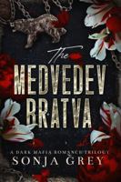 The Medvedev Bratva: A Dark Mafia Romance Trilogy Collection 197142000X Book Cover