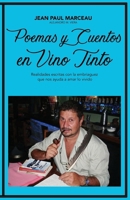 POEMAS Y CUENTOS EN VINO TINTO: Realidades escritas con la embriaguez que nos ayuda a amar lo vivido (Spanish Edition) B0GNH7Z1XW Book Cover