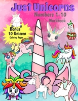 Just Unicorns Numbers 1-10 Workbook B08DC5VRX9 Book Cover