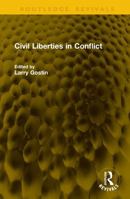 Civil Liberties in Conflict 1041148038 Book Cover