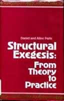 Structural Exegesis from Theory to Practice: Exegesis of Mark 15-16 0800605241 Book Cover