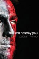 This Will Destroy You 1949966089 Book Cover