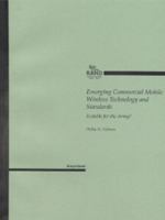 Emerging Commercial Mobile Wireless Technology and Standards: Suitable for the Army? 083302647X Book Cover