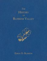 The History of Blossom Valley 1425905889 Book Cover