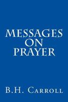 Messages on Prayer 1511466413 Book Cover