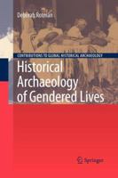 Historical Archaeology of Gendered Lives 1461429307 Book Cover