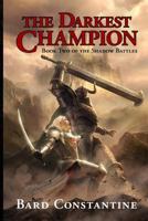 The Darkest Champion 1519559909 Book Cover