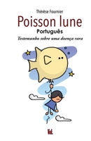 Poisson lune (Português): Testemunho sobre uma doença rara 2900940761 Book Cover