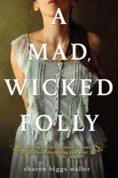A Mad, Wicked Folly 014242790X Book Cover