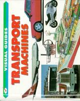 Transport Machines (Visual Guides) 0531142981 Book Cover