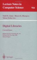 Digital Libraries, Current Issues: Digital Libraries Workshop, Dl '94, Newark, Nj, USA, May 19- 20, 1994, Selected Papers (Lecture Notes in Computer Science) 3540592822 Book Cover