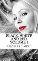 Black, White and Red 150758007X Book Cover