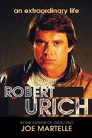 The Robert Urich Story - An Extraordinary Life 1629334561 Book Cover