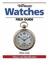 Warman's Watches Field Guide (Warman's Field Guides) 0896891372 Book Cover