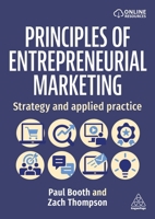Principles of Entrepreneurial Marketing: Strategy and Applied Practice 1398629952 Book Cover