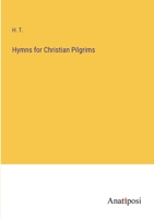 Hymns for Christian Pilgrims 3382130246 Book Cover