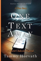 One Text Away: A Doctor’s Indecent Proposal (Journeys Through Life) B0D98PXYGT Book Cover