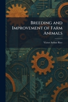Breeding and Improvement of Farm Animals by Victor Arthur Rice 1025328310 Book Cover