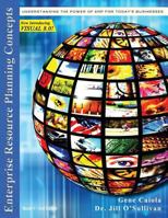 Enterprise Resource Planning Concepts: : Understanding the Power of Erp for Today's Businesses 0991214250 Book Cover