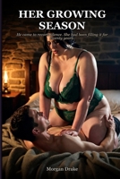 Her Growing Season: He came to record silence. She had been filling it for twenty years. A Dark Possessive BBW Mommy Dom Breeding Romance. (The Lush and Bred Series) B0H3H7P1TH Book Cover