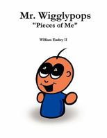 Mr. Wigglypops Pieces of Me 0578063743 Book Cover