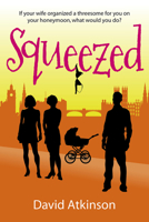 Squeezed 1910208388 Book Cover