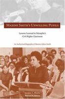 Maxine Smith's Unwilling Pupils: Lessons Learned in Memphis's Civil Rights Classroom 1572335874 Book Cover