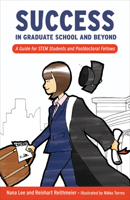 Success in Graduate School and Beyond: A Guide for STEM Students and Postdoctoral Fellows 1487526504 Book Cover