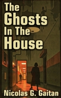 The Ghosts In The House: Preface From The Future B0F9WVYTD3 Book Cover