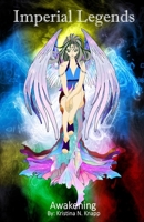 Imperial Legends: Awakening 163848953X Book Cover