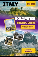 DOLOMITES, ITALY HIKING GUIDE 2025-2026 (Trailblazer: The Ultimate Hiking Guide Series) B0FNNDNJGR Book Cover