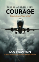 Courage: Time to Live or Time to Die? 1805585665 Book Cover