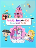 Activity Book for Kids Draw and Write: Amazing 122 pages Primary Composition Activity Book, Dotted Midline with Creative Picture and Drawing Space for ... To Write and Draw Primary Story Activity B 2173779192 Book Cover