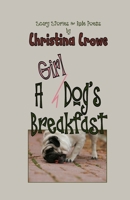 A Girl Dog's Breakfast 1479214507 Book Cover