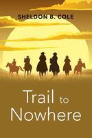 Trail To Nowhere 1444850253 Book Cover