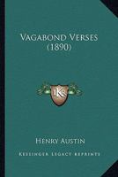 Vagabond Verses (Classic Reprint) 0548568340 Book Cover