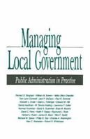 Managing Local Government: Public Administration in Practice 0803939396 Book Cover