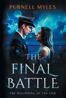 The Final Battle: The Beginning of the End B0FRFT5HXX Book Cover