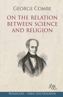 On the Relation Between Science and Religion: Cambridge Library Collection. Religion 1166998525 Book Cover