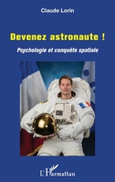 Devenez astronaute !: Psychologie et conquête spatiale (French Edition) 2343129622 Book Cover