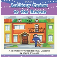 Anthony Comes to the Rescue: A phonics story book for small children null Book Cover