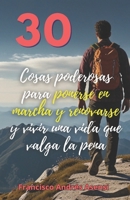 Cosas Poderosas Para Ponerse En Marcha y Renovarse: Para Poder Vivir Una Vida Que Valga La Pena 1511712309 Book Cover