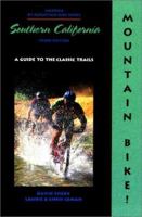 Mountain Bike! Southern California, 3rd: A Guide to the Classic Trails 0897323939 Book Cover