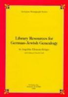 Library Resources for German-Jewish Genealogy (Avotaynu Monograph Series) 1886223092 Book Cover