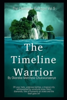The Timeline Warrior B0C47R2KQ2 Book Cover