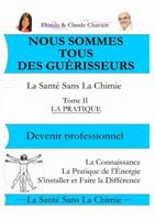 nous sommes tous des guérisseurs tome II devenir professionnel 0244993688 Book Cover