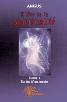 L'Ère de la spiritualité - Tome 1 (French Edition) 2812108207 Book Cover